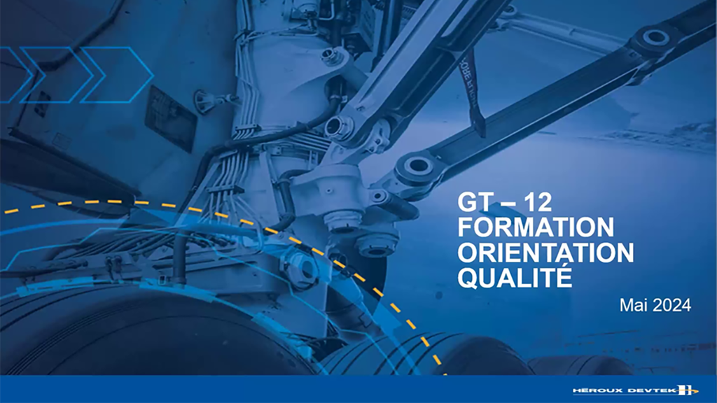 HÉROUX DEVTEK : GT – 12 QUALITY ORIENTATION TRAINING